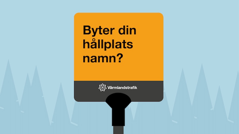 En illustrerad bild med en blå bakgrund där granar syns. Mitten av bilden är en hållplatsskylt med texten "Byter din hållplats namn?"